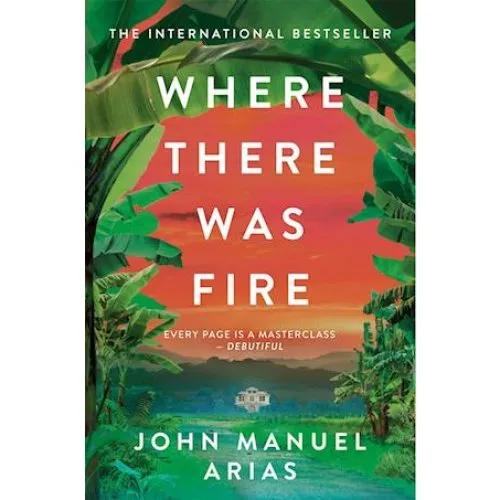 Where There Was Fire - John Manuel Arias - Bog