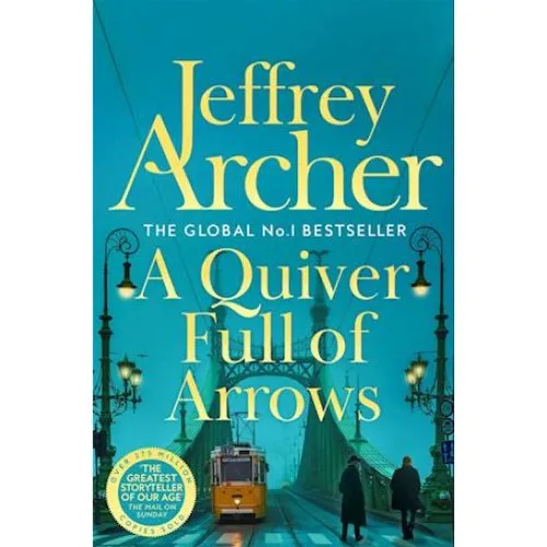 Jeffrey Archer: A Quiver Full of Arrows - Bog