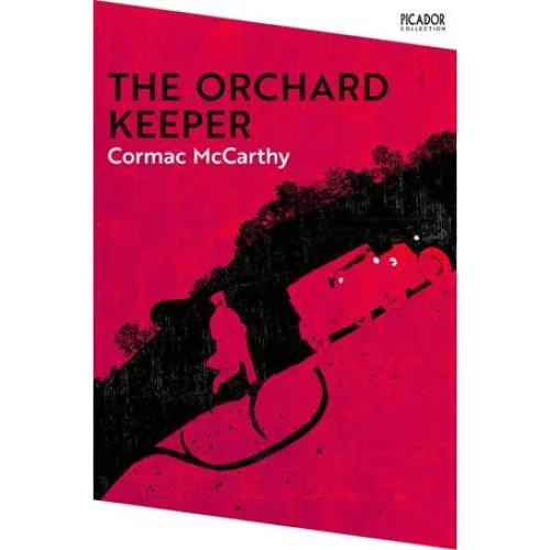 Cormac McCarthy - The Orchard Keeper (Bog)