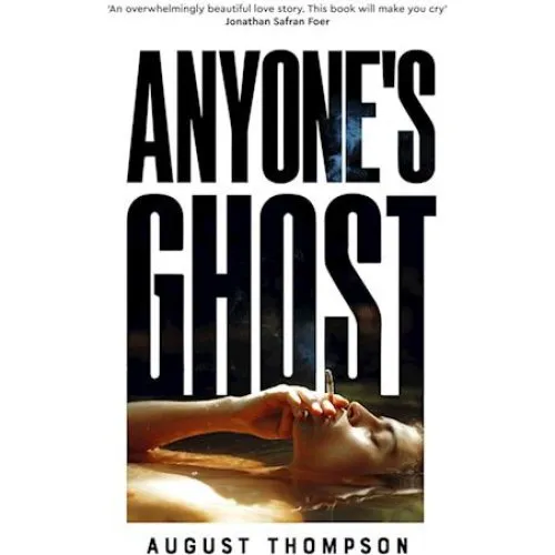 August Thompson: Anyone's Ghost - Bog