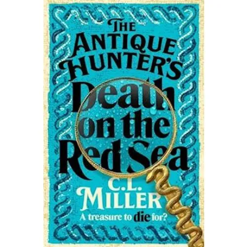 C. L. Miller: The Antique Hunter's: Death on the Red Sea - Bog