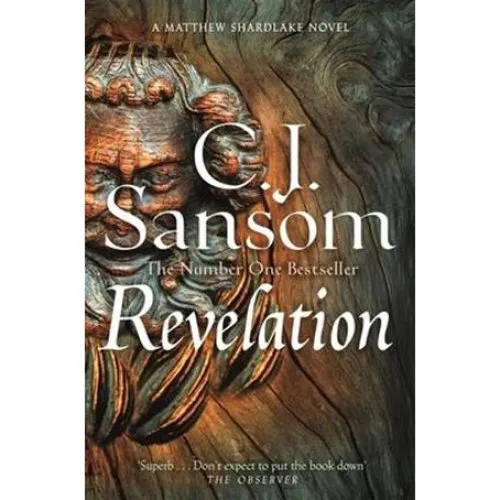 C. J. Sansom: Revelation - Shardlake nr. 4