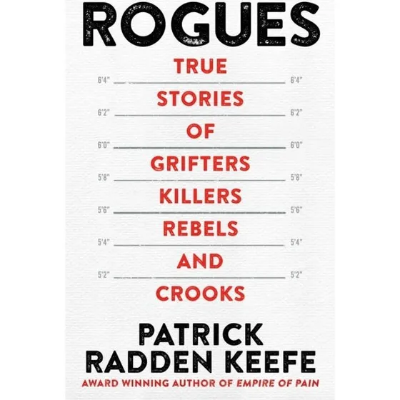 Patrick Radden Keefe: Rogues
