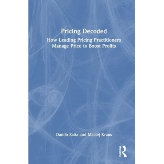 Pricing Decoded af Danilo Zatta og Maciej Kraus