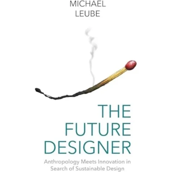 The Future Designer - Michael Leube