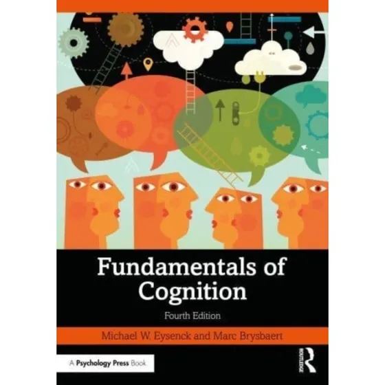 Fundamentals of Cognition - Marc Brysbaert & Michael W. Eysenck