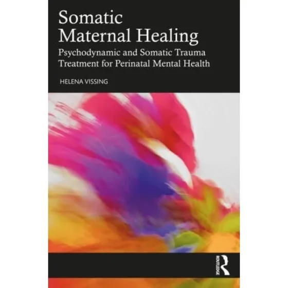 Somatic Maternal Healing af Helena Vissing
