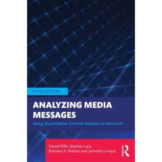 Analyzing Media Messages (5. udgave) af Stephen Lacy m.fl.