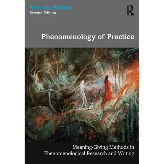 Max van Manen: Phenomenology of Practice (2. udgave)