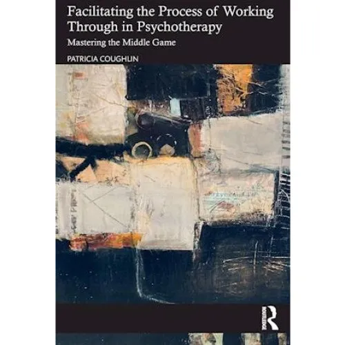 Patricia Coughlin: Facilitating the Process of Working Through