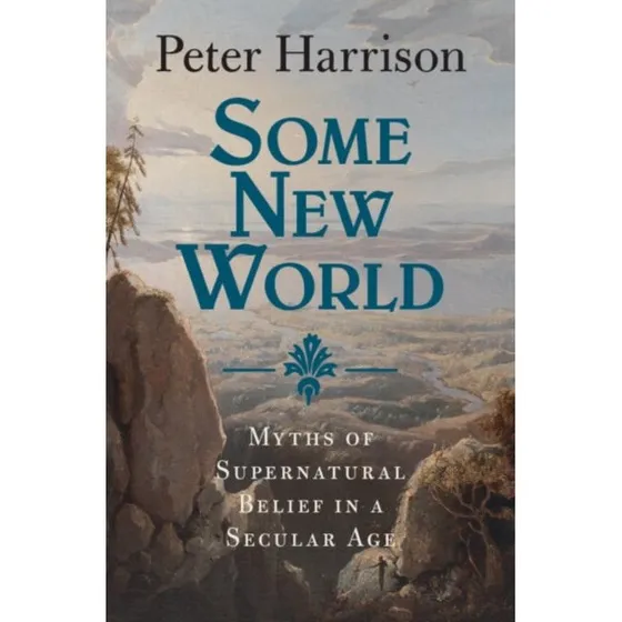 Peter Harrison: Some New World