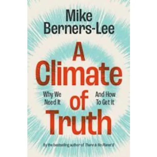 Mike Berners-Lee: A Climate of Truth - Bog