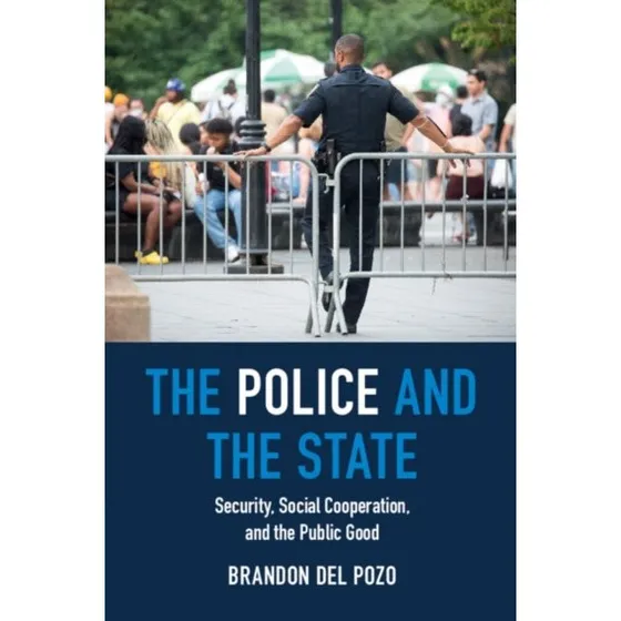The Police and the State - Brandon del Pozo