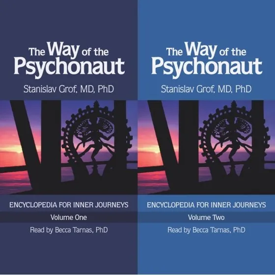 Stanislav Grof: The Way of the Psychonaut Vol. 1