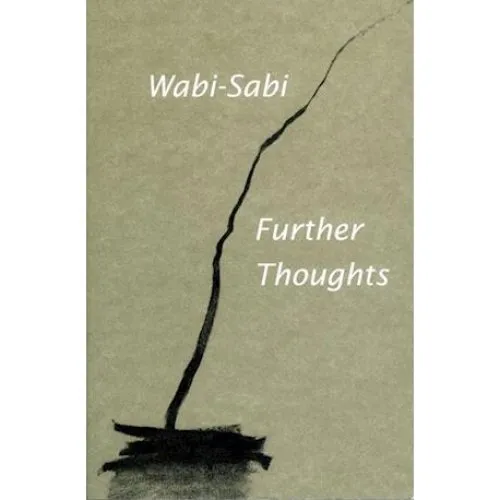 Leonard Koren - Wabi-Sabi: Further Thoughts (Bog)