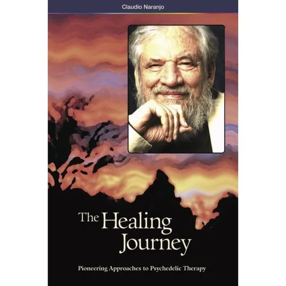 The Healing Journey (2nd Edition) - Claudio Naranjo