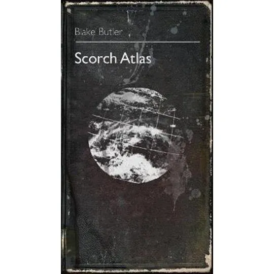 Scorch Atlas - Blake Butler - Bog