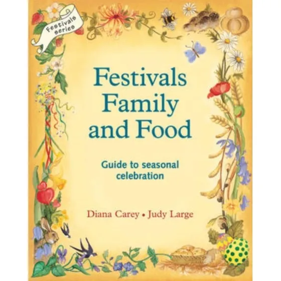 Festivals, Family And Food af Diana Carey & Judy Large