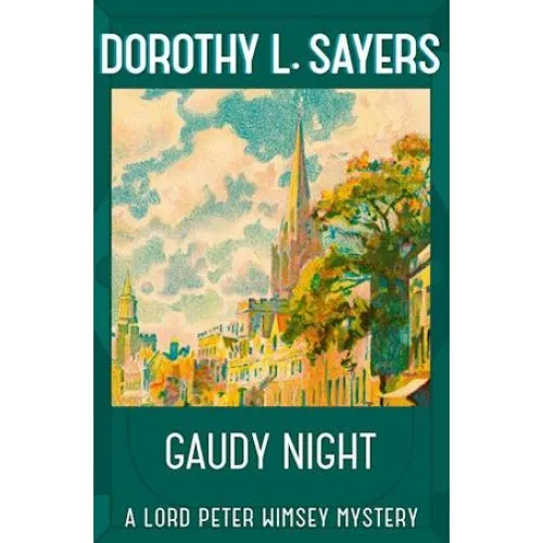 Dorothy L. Sayers: Gaudy Night - Bog