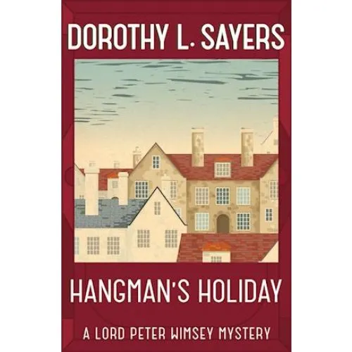 Dorothy L. Sayers: Hangman's Holiday - Bog