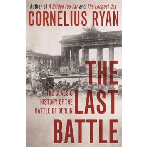 Cornelius Ryan - The Last Battle - Bog