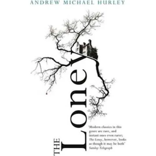 Andrew Michael Hurley: The Loney - Bog