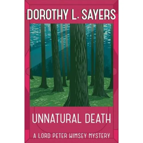 Dorothy L. Sayers: Unnatural Death - Bog