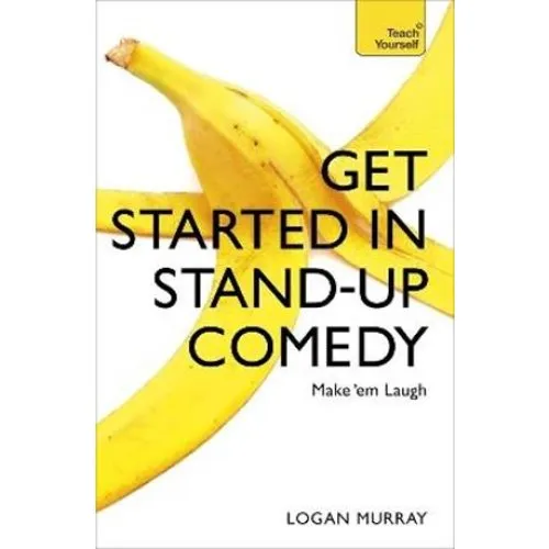 Logan Murray: Get Started in Stand-Up Comedy - Bog
