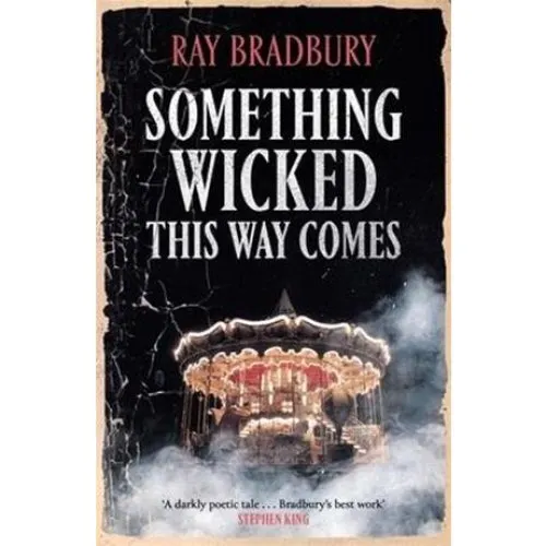 Ray Bradbury: Something Wicked This Way Comes - Bog
