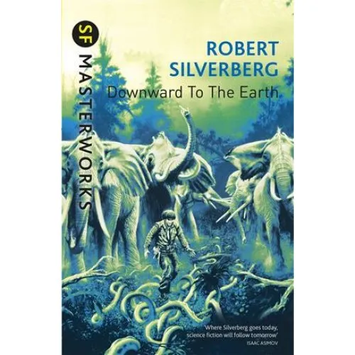 Robert Silverberg: Downward To The Earth - Bog