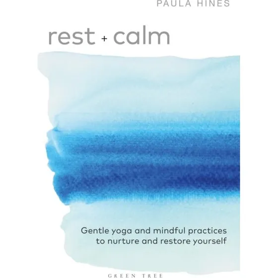 Rest + Calm - Paula Hines (Bog)