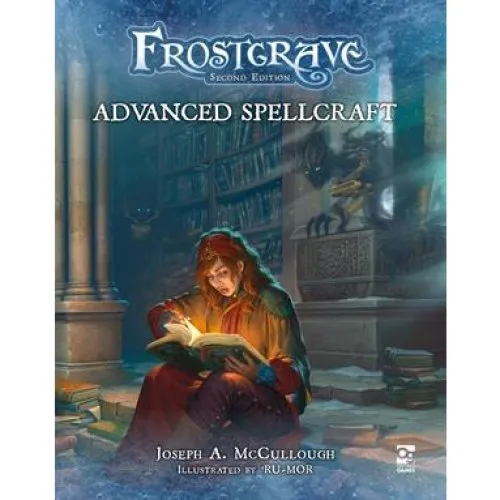Frostgrave: Advanced Spellcraft - Joseph A. McCullough