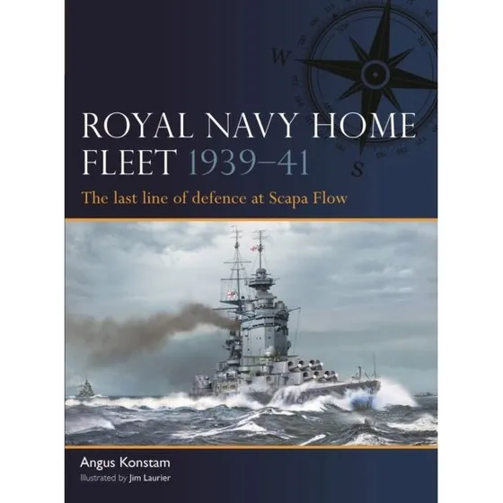Royal Navy Home Fleet 1939-41 - Angus Konstam