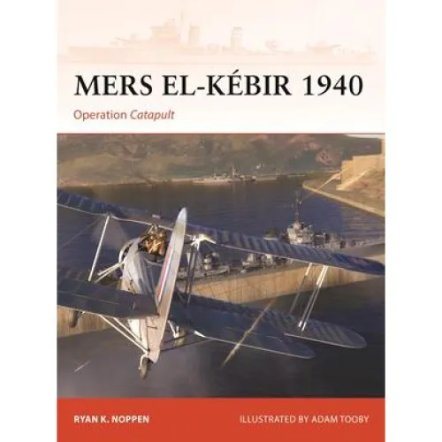 Ryan K. Noppen: Mers el-Kébir 1940 - Bog