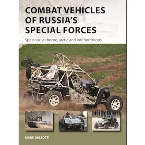 Combat Vehicles of Russia's Special Forces - Mark Galeotti