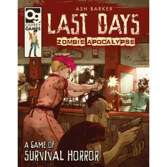 Last Days: Zombie Apocalypse - Ash Barker