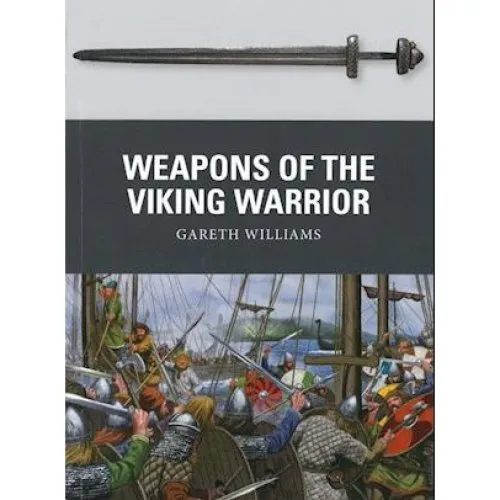 Weapons of the Viking Warrior - Gareth Williams - Bog
