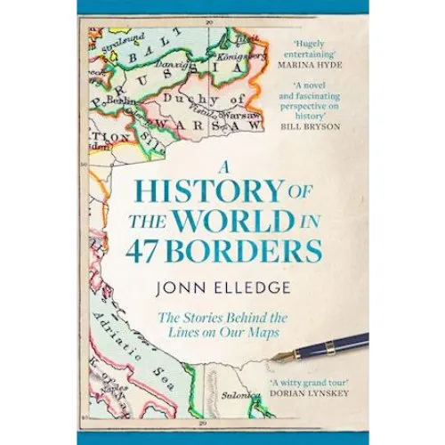 A History of the World in 47 Borders - Jonn Elledge - Bog