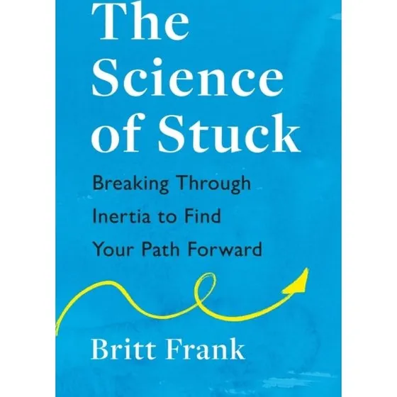 Britt Frank: The Science of Stuck - Trykt bog