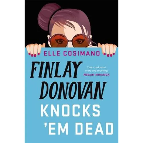 Finlay Donovan Knocks 'Em Dead - Elle Cosimano (Bog)