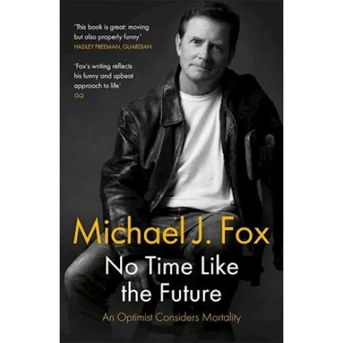 Michael J. Fox: No Time Like the Future (Bog)