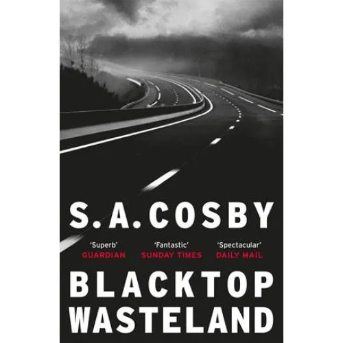 Blacktop Wasteland - S. A. Cosby - Bog