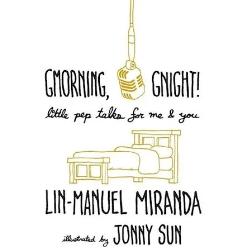 Lin-Manuel Miranda: 'Gmorning, Gnight!' - Bog