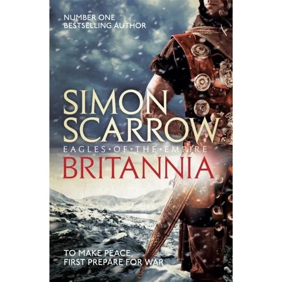 Simon Scarrow: Britannia (Eagles of the Empire, 14)