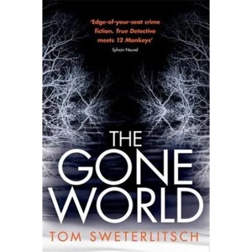 The Gone World - Tom Sweterlitsch (Bog)