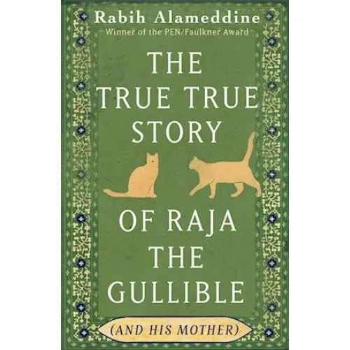 The True True Story of Raja the Gullible af Rabih Alameddine