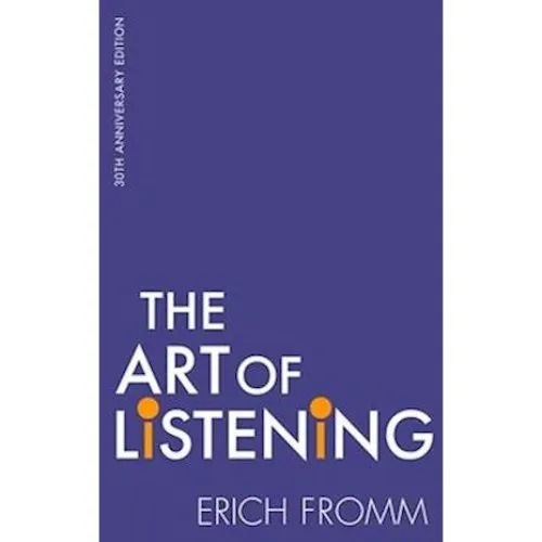 Erich Fromm: The Art of Listening - Bog