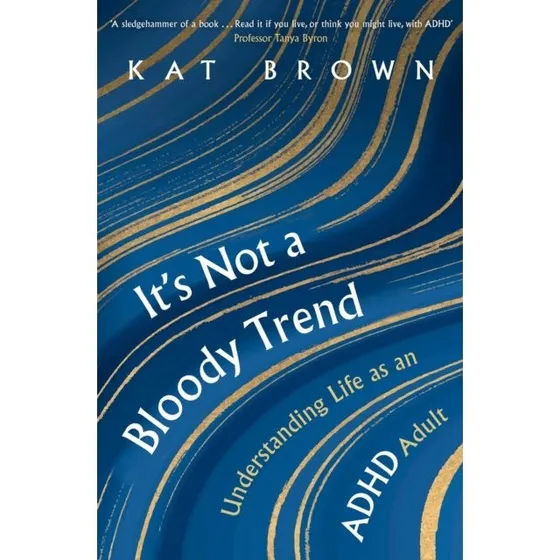 Kat Brown: It's Not A Bloody Trend (Bog)