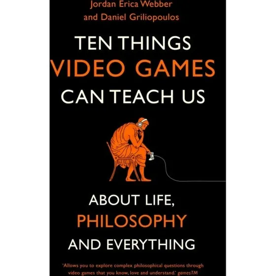Ten Things Video Games Can Teach Us