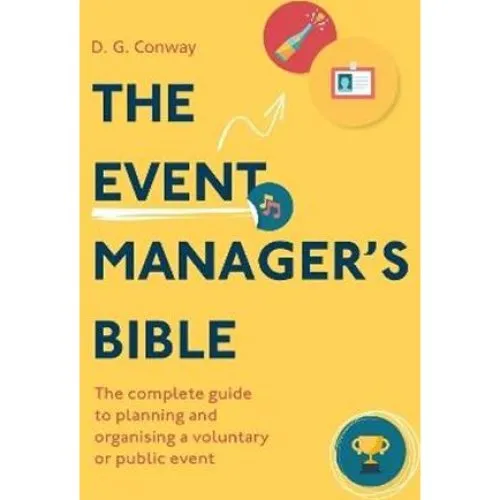 The Event Manager's Bible 3rd Edition - D. G. Conway